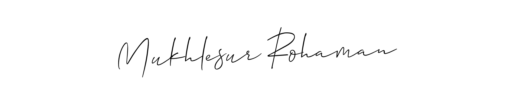 if you are searching for the best signature style for your name Mukhlesur Rohaman. so please give up your signature search. here we have designed multiple signature styles  using Allison_Script. Mukhlesur Rohaman signature style 2 images and pictures png