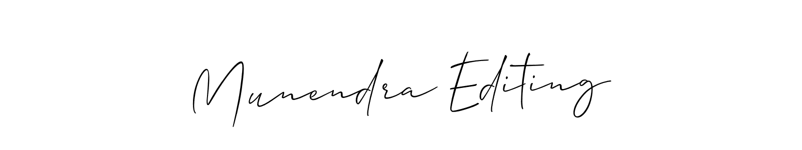 Make a beautiful signature design for name Munendra Editing. With this signature (Allison_Script) style, you can create a handwritten signature for free. Munendra Editing signature style 2 images and pictures png
