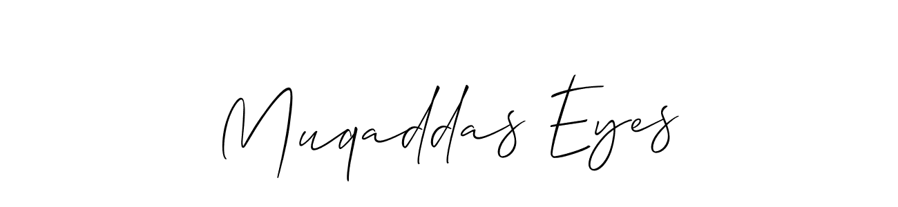 Make a beautiful signature design for name Muqaddas Eyes. Use this online signature maker to create a handwritten signature for free. Muqaddas Eyes signature style 2 images and pictures png