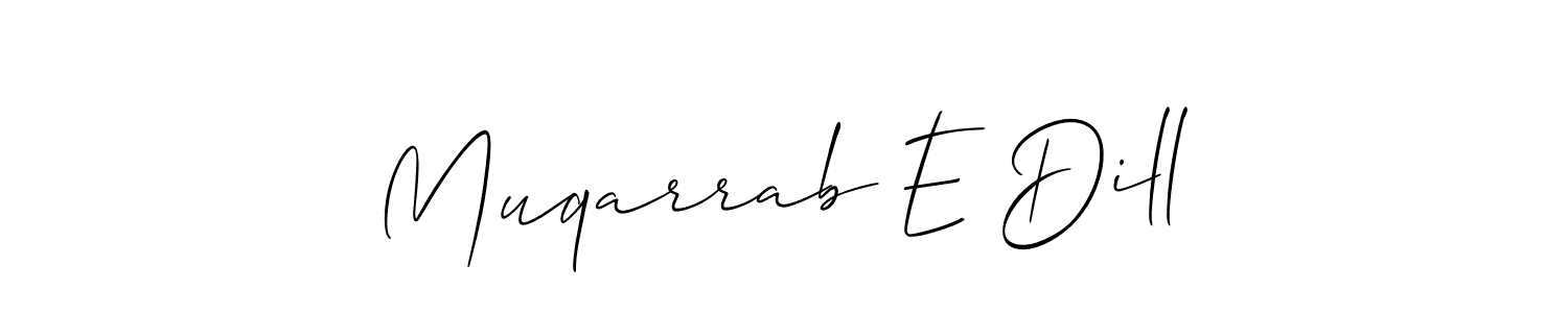 Make a beautiful signature design for name Muqarrab E Dill. With this signature (Allison_Script) style, you can create a handwritten signature for free. Muqarrab E Dill signature style 2 images and pictures png