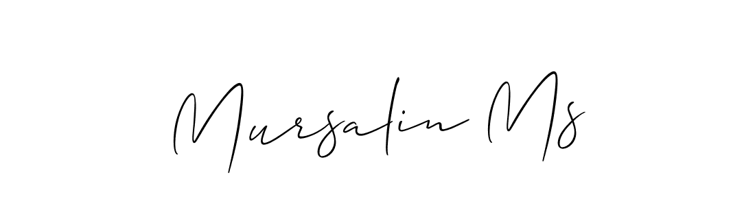Also we have Mursalin Ms name is the best signature style. Create professional handwritten signature collection using Allison_Script autograph style. Mursalin Ms signature style 2 images and pictures png
