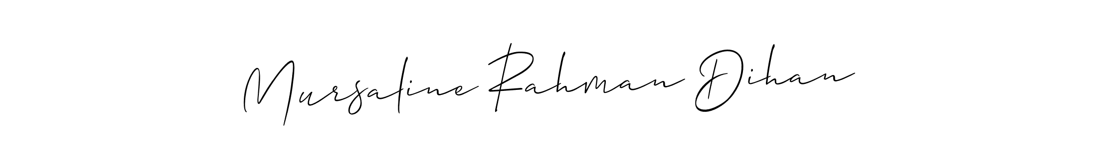 Design your own signature with our free online signature maker. With this signature software, you can create a handwritten (Allison_Script) signature for name Mursaline Rahman Dihan. Mursaline Rahman Dihan signature style 2 images and pictures png