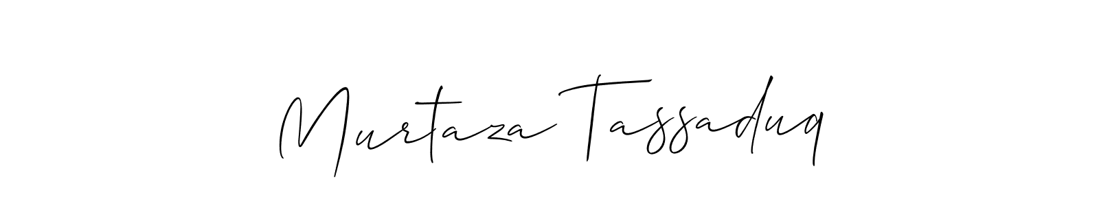 You should practise on your own different ways (Allison_Script) to write your name (Murtaza Tassaduq) in signature. don't let someone else do it for you. Murtaza Tassaduq signature style 2 images and pictures png