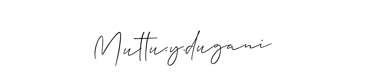 Also You can easily find your signature by using the search form. We will create Muttu.y.dugani name handwritten signature images for you free of cost using Allison_Script sign style. Muttu.y.dugani signature style 2 images and pictures png