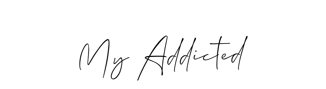 You should practise on your own different ways (Allison_Script) to write your name (My Addicted) in signature. don't let someone else do it for you. My Addicted signature style 2 images and pictures png