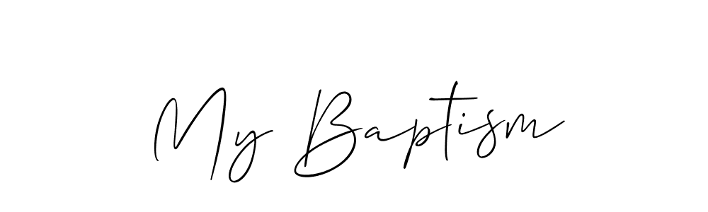 My Baptism stylish signature style. Best Handwritten Sign (Allison_Script) for my name. Handwritten Signature Collection Ideas for my name My Baptism. My Baptism signature style 2 images and pictures png