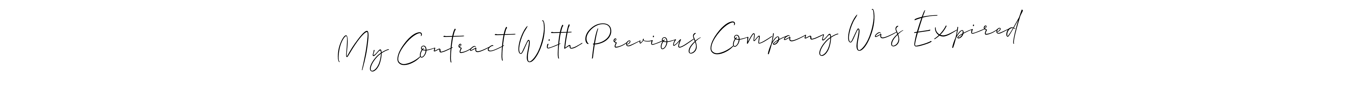 You can use this online signature creator to create a handwritten signature for the name My Contract With Previous Company Was Expired. This is the best online autograph maker. My Contract With Previous Company Was Expired signature style 2 images and pictures png