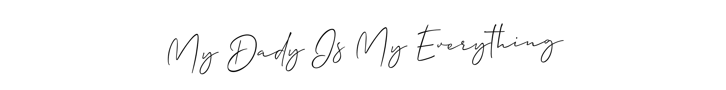 How to Draw My Dady Is My Everything signature style? Allison_Script is a latest design signature styles for name My Dady Is My Everything. My Dady Is My Everything signature style 2 images and pictures png