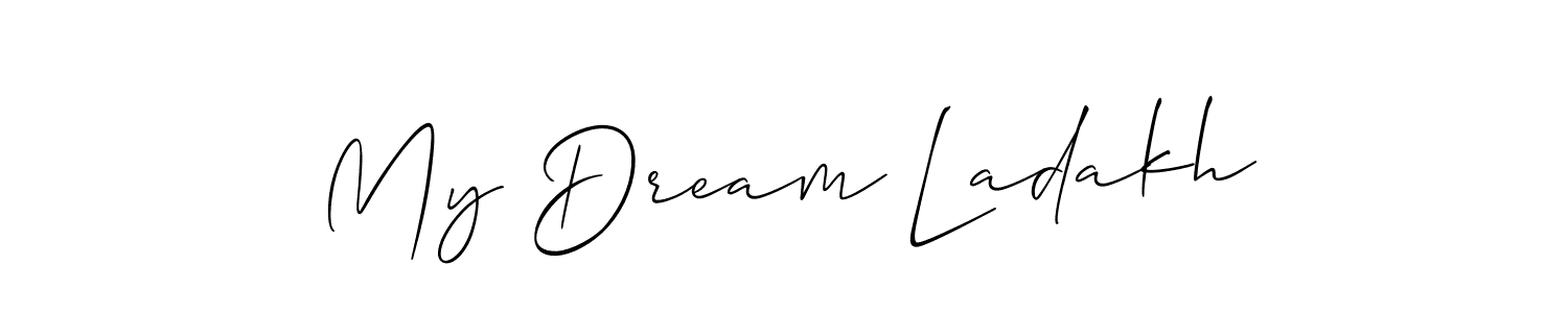 Make a beautiful signature design for name My Dream Ladakh. With this signature (Allison_Script) style, you can create a handwritten signature for free. My Dream Ladakh signature style 2 images and pictures png