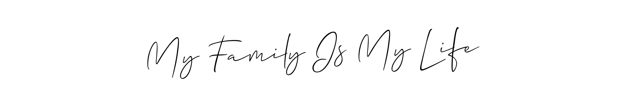 How to Draw My Family Is My Life signature style? Allison_Script is a latest design signature styles for name My Family Is My Life. My Family Is My Life signature style 2 images and pictures png
