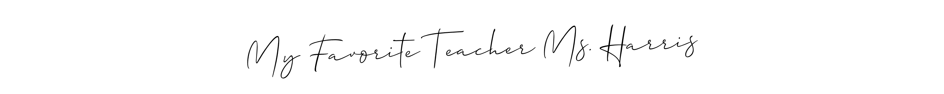 Use a signature maker to create a handwritten signature online. With this signature software, you can design (Allison_Script) your own signature for name My Favorite Teacher Ms. Harris. My Favorite Teacher Ms. Harris signature style 2 images and pictures png