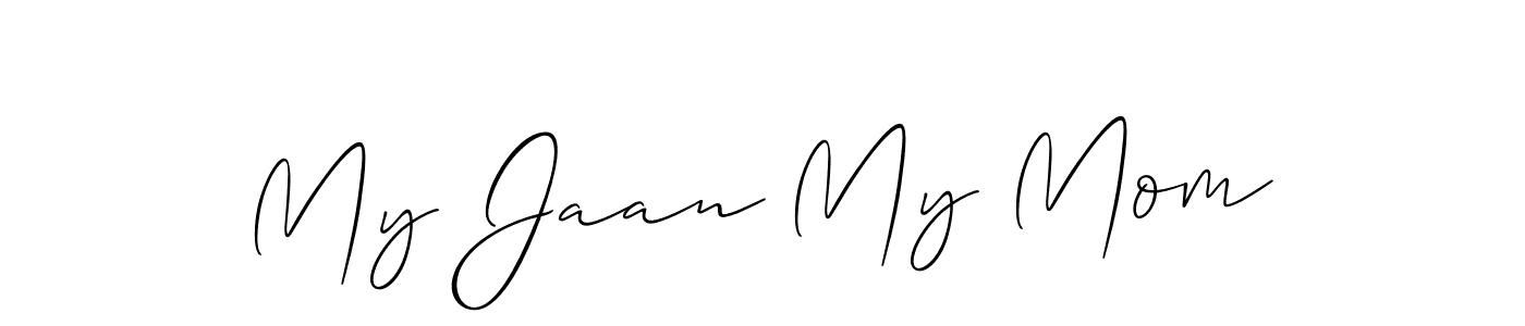 Create a beautiful signature design for name My Jaan My Mom. With this signature (Allison_Script) fonts, you can make a handwritten signature for free. My Jaan My Mom signature style 2 images and pictures png