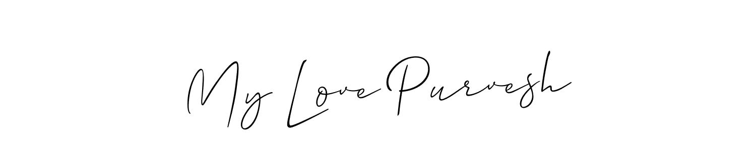 Make a beautiful signature design for name My Love Purvesh. With this signature (Allison_Script) style, you can create a handwritten signature for free. My Love Purvesh signature style 2 images and pictures png