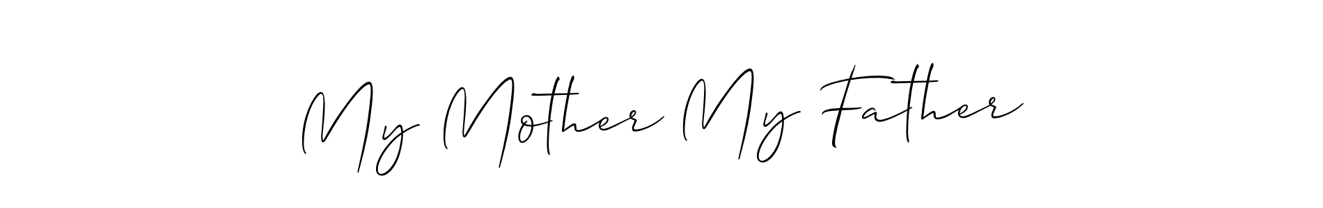 Allison_Script is a professional signature style that is perfect for those who want to add a touch of class to their signature. It is also a great choice for those who want to make their signature more unique. Get My Mother My Father name to fancy signature for free. My Mother My Father signature style 2 images and pictures png