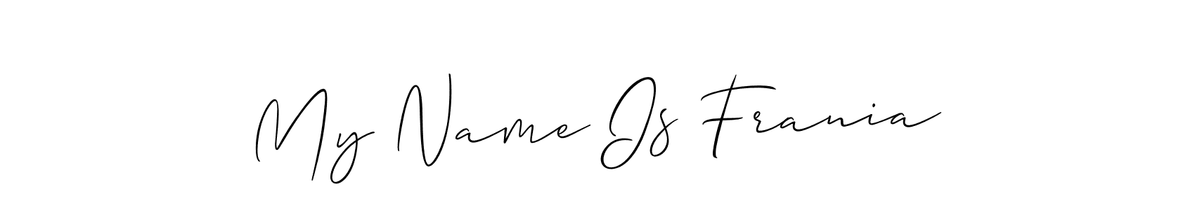 Best and Professional Signature Style for My Name Is Frania. Allison_Script Best Signature Style Collection. My Name Is Frania signature style 2 images and pictures png