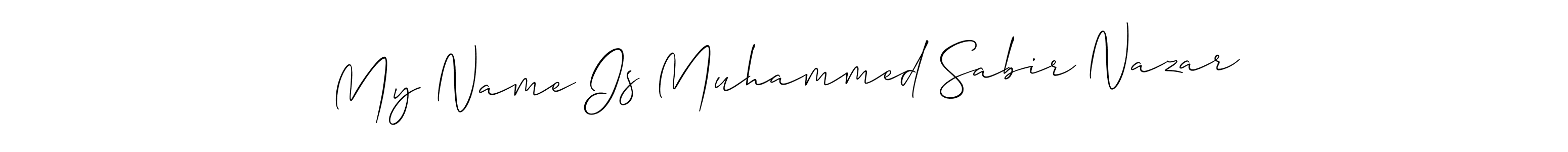 It looks lik you need a new signature style for name My Name Is Muhammed Sabir Nazar. Design unique handwritten (Allison_Script) signature with our free signature maker in just a few clicks. My Name Is Muhammed Sabir Nazar signature style 2 images and pictures png