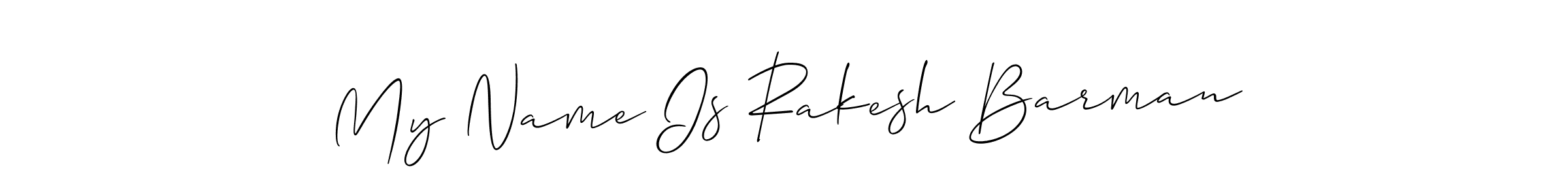 Create a beautiful signature design for name My Name Is Rakesh Barman. With this signature (Allison_Script) fonts, you can make a handwritten signature for free. My Name Is Rakesh Barman signature style 2 images and pictures png