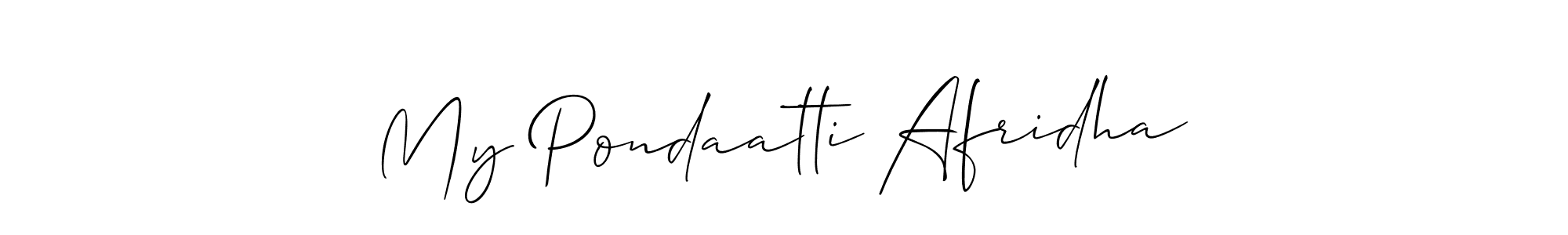 Also You can easily find your signature by using the search form. We will create My Pondaatti Afridha name handwritten signature images for you free of cost using Allison_Script sign style. My Pondaatti Afridha signature style 2 images and pictures png