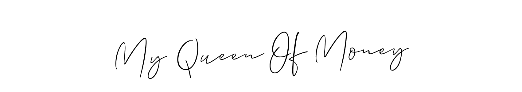 Also You can easily find your signature by using the search form. We will create My Queen Of Money name handwritten signature images for you free of cost using Allison_Script sign style. My Queen Of Money signature style 2 images and pictures png
