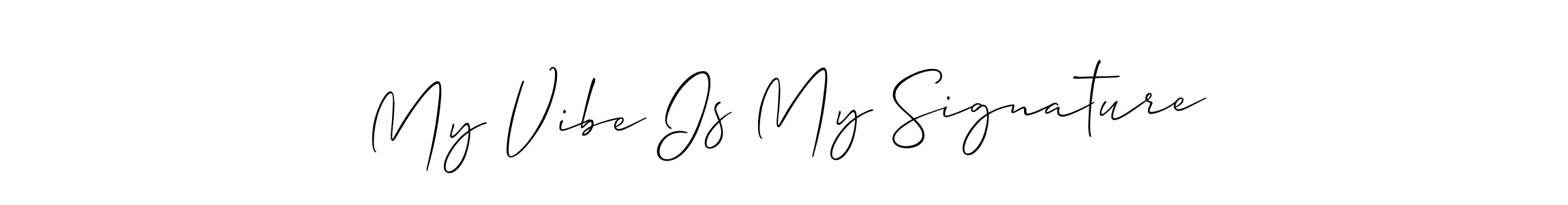 Design your own signature with our free online signature maker. With this signature software, you can create a handwritten (Allison_Script) signature for name My Vibe Is My Signature. My Vibe Is My Signature signature style 2 images and pictures png