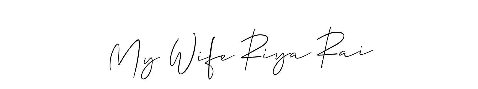 My Wife Riya Rai stylish signature style. Best Handwritten Sign (Allison_Script) for my name. Handwritten Signature Collection Ideas for my name My Wife Riya Rai. My Wife Riya Rai signature style 2 images and pictures png