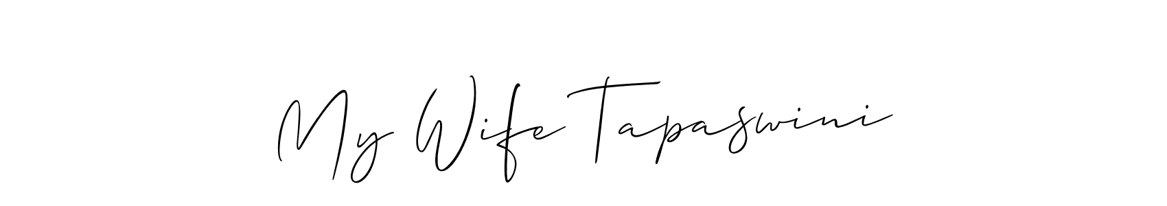 Make a short My Wife Tapaswini signature style. Manage your documents anywhere anytime using Allison_Script. Create and add eSignatures, submit forms, share and send files easily. My Wife Tapaswini signature style 2 images and pictures png