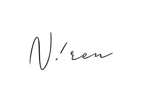 N!ren stylish signature style. Best Handwritten Sign (Allison_Script) for my name. Handwritten Signature Collection Ideas for my name N!ren. N!ren signature style 2 images and pictures png