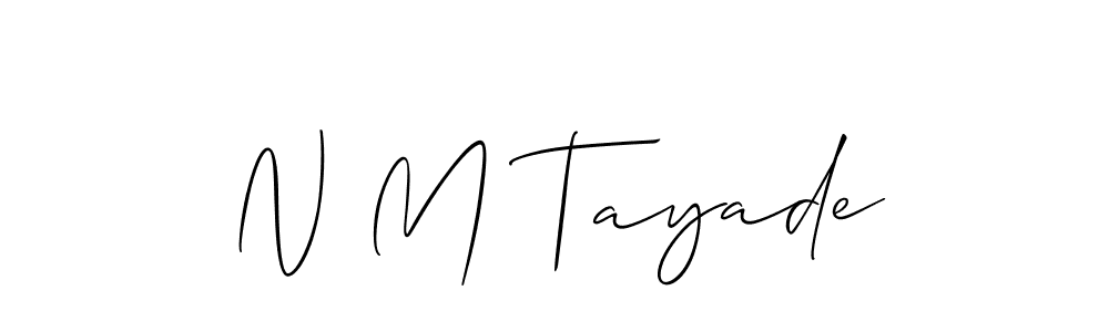 Also we have N M Tayade name is the best signature style. Create professional handwritten signature collection using Allison_Script autograph style. N M Tayade signature style 2 images and pictures png