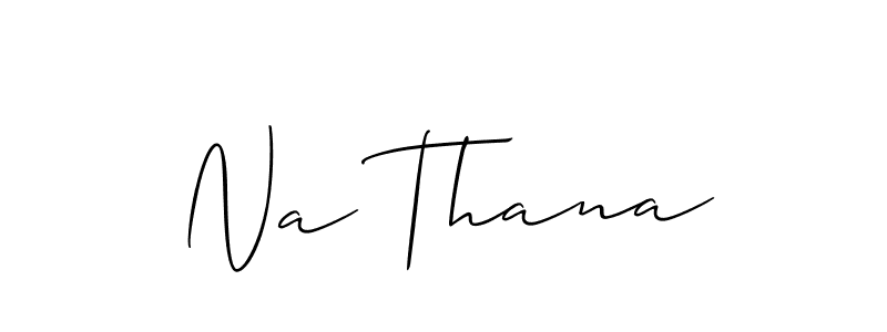 Also You can easily find your signature by using the search form. We will create Na Thana name handwritten signature images for you free of cost using Allison_Script sign style. Na Thana signature style 2 images and pictures png