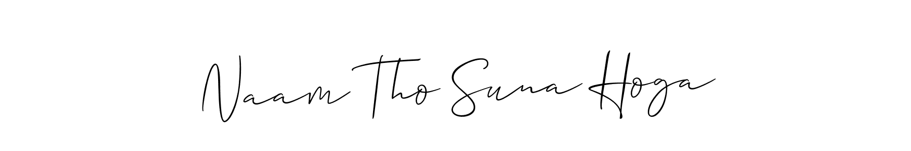 Also we have Naam Tho Suna Hoga name is the best signature style. Create professional handwritten signature collection using Allison_Script autograph style. Naam Tho Suna Hoga signature style 2 images and pictures png