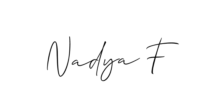 You should practise on your own different ways (Allison_Script) to write your name (Nadya F) in signature. don't let someone else do it for you. Nadya F signature style 2 images and pictures png