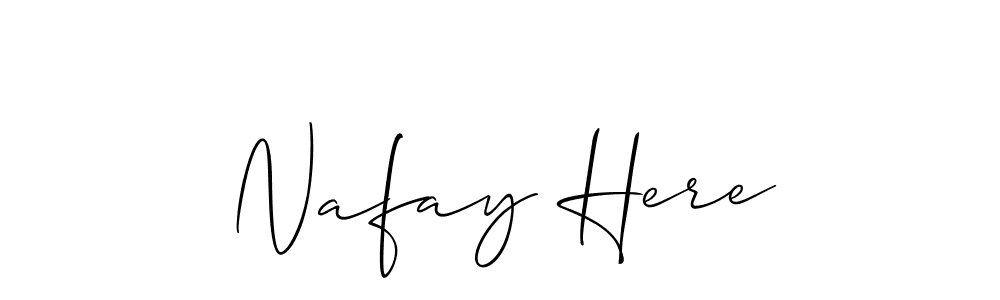 Also we have Nafay Here name is the best signature style. Create professional handwritten signature collection using Allison_Script autograph style. Nafay Here signature style 2 images and pictures png