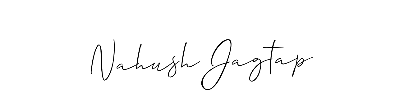 Also You can easily find your signature by using the search form. We will create Nahush Jagtap name handwritten signature images for you free of cost using Allison_Script sign style. Nahush Jagtap signature style 2 images and pictures png