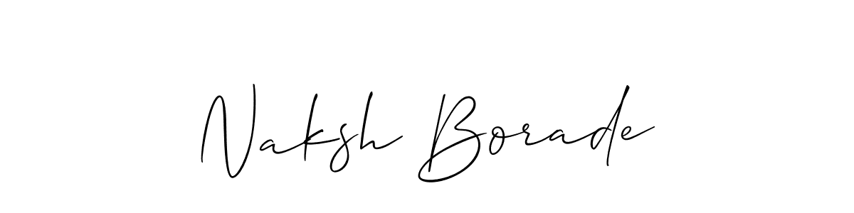 Also You can easily find your signature by using the search form. We will create Naksh Borade name handwritten signature images for you free of cost using Allison_Script sign style. Naksh Borade signature style 2 images and pictures png
