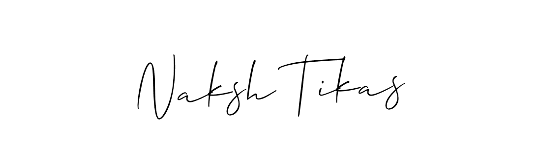 How to make Naksh Tikas name signature. Use Allison_Script style for creating short signs online. This is the latest handwritten sign. Naksh Tikas signature style 2 images and pictures png
