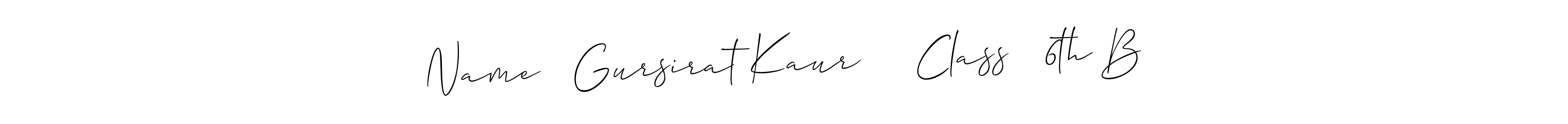 How to Draw Name   Gursirat Kaur     Class   6th B signature style? Allison_Script is a latest design signature styles for name Name   Gursirat Kaur     Class   6th B. Name   Gursirat Kaur     Class   6th B signature style 2 images and pictures png