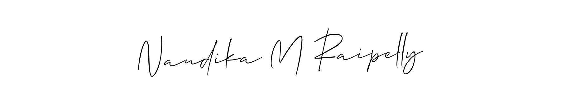 Nandika M Raipelly stylish signature style. Best Handwritten Sign (Allison_Script) for my name. Handwritten Signature Collection Ideas for my name Nandika M Raipelly. Nandika M Raipelly signature style 2 images and pictures png