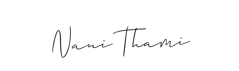 You should practise on your own different ways (Allison_Script) to write your name (Nani Thami) in signature. don't let someone else do it for you. Nani Thami signature style 2 images and pictures png