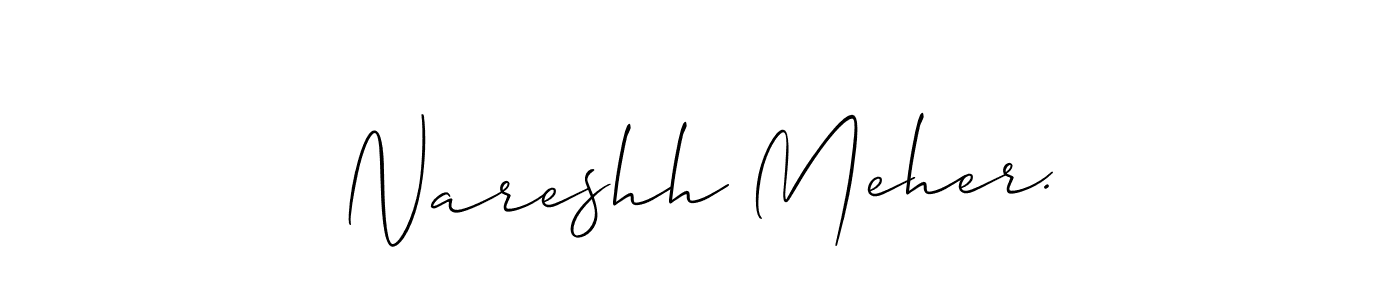 Best and Professional Signature Style for Nareshh Meher.. Allison_Script Best Signature Style Collection. Nareshh Meher. signature style 2 images and pictures png