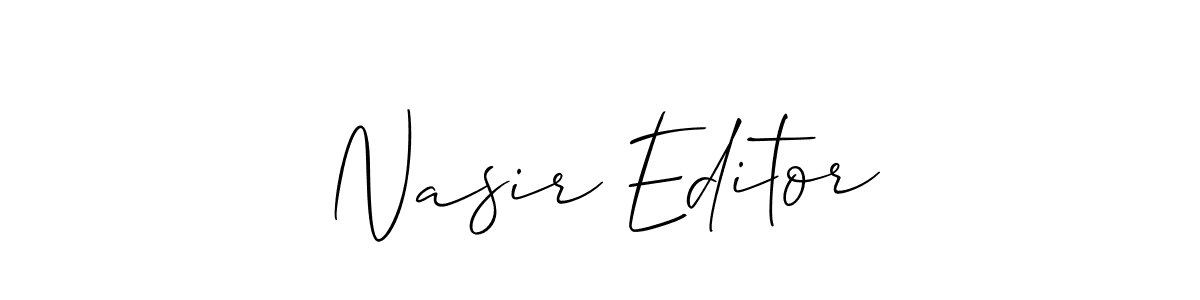 You should practise on your own different ways (Allison_Script) to write your name (Nasir Editor) in signature. don't let someone else do it for you. Nasir Editor signature style 2 images and pictures png