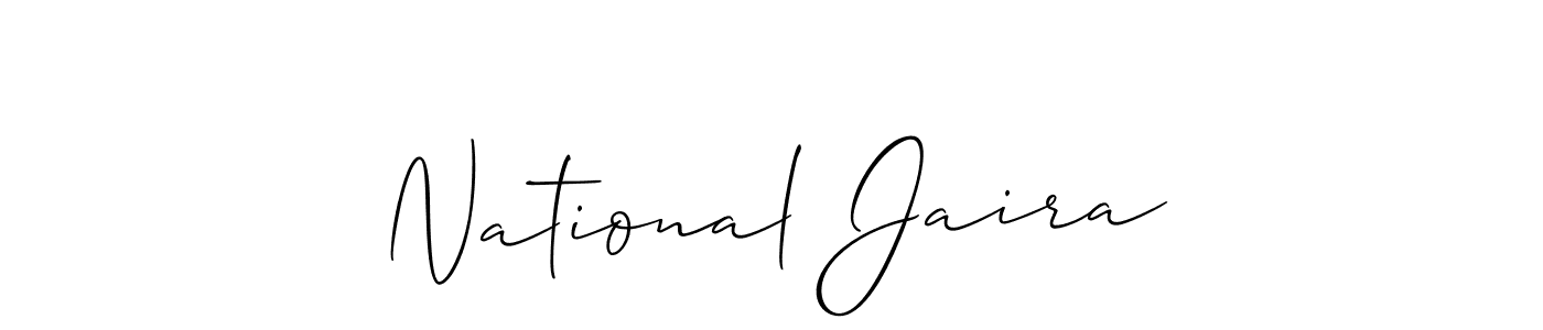 Design your own signature with our free online signature maker. With this signature software, you can create a handwritten (Allison_Script) signature for name National Jaira. National Jaira signature style 2 images and pictures png