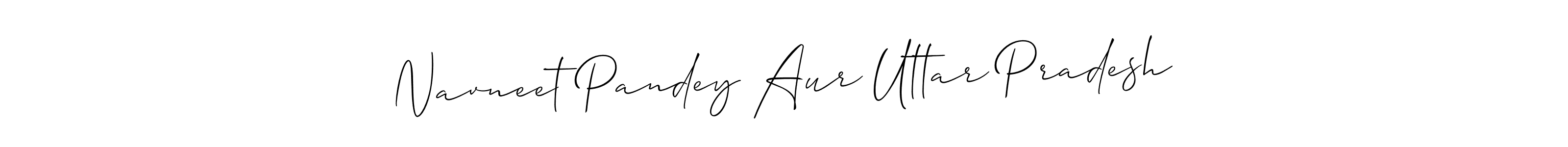 Make a beautiful signature design for name Navneet Pandey Aur Uttar Pradesh. With this signature (Allison_Script) style, you can create a handwritten signature for free. Navneet Pandey Aur Uttar Pradesh signature style 2 images and pictures png