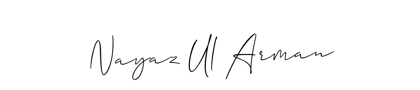 Use a signature maker to create a handwritten signature online. With this signature software, you can design (Allison_Script) your own signature for name Nayaz Ul Arman. Nayaz Ul Arman signature style 2 images and pictures png