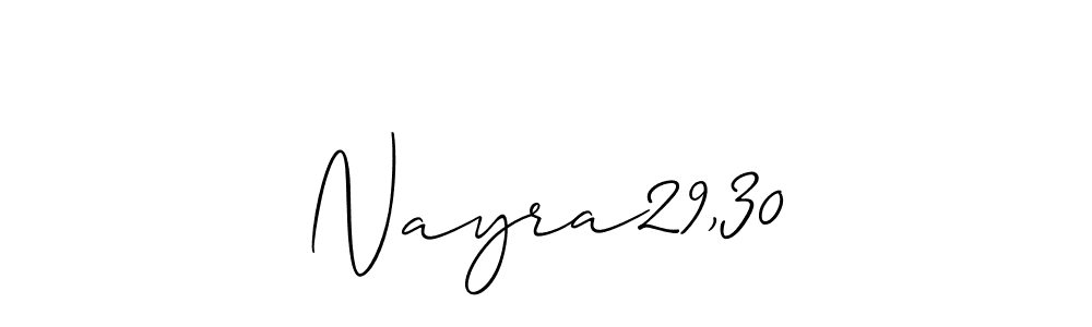 How to make Nayra29,30 signature? Allison_Script is a professional autograph style. Create handwritten signature for Nayra29,30 name. Nayra29,30 signature style 2 images and pictures png