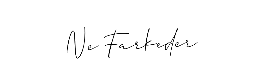 Also You can easily find your signature by using the search form. We will create Ne Farkeder name handwritten signature images for you free of cost using Allison_Script sign style. Ne Farkeder signature style 2 images and pictures png