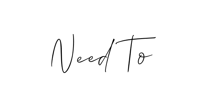 Make a beautiful signature design for name Need To. With this signature (Allison_Script) style, you can create a handwritten signature for free. Need To signature style 2 images and pictures png