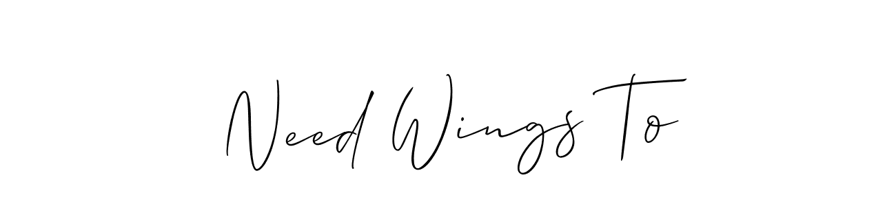 Also we have Need Wings To name is the best signature style. Create professional handwritten signature collection using Allison_Script autograph style. Need Wings To signature style 2 images and pictures png