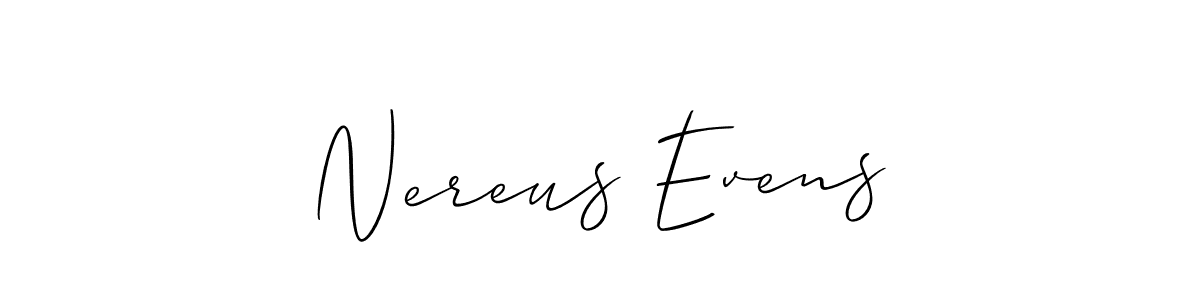 See photos of Nereus Evens official signature by Spectra . Check more albums & portfolios. Read reviews & check more about Allison_Script font. Nereus Evens signature style 2 images and pictures png