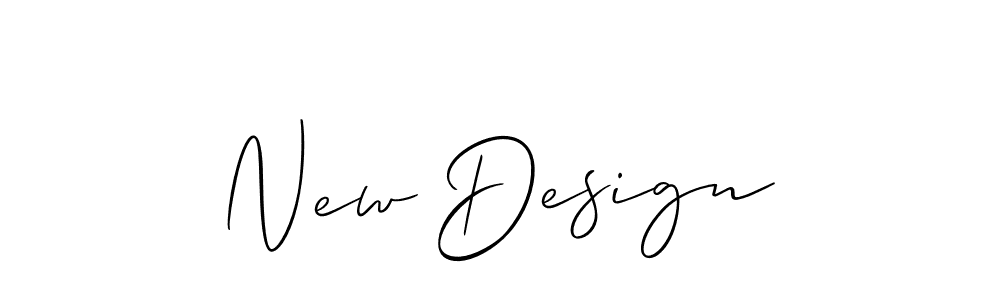 Design your own signature with our free online signature maker. With this signature software, you can create a handwritten (Allison_Script) signature for name New Design. New Design signature style 2 images and pictures png