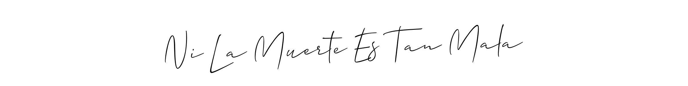 Check out images of Autograph of Ni La Muerte Es Tan Mala name. Actor Ni La Muerte Es Tan Mala Signature Style. Allison_Script is a professional sign style online. Ni La Muerte Es Tan Mala signature style 2 images and pictures png